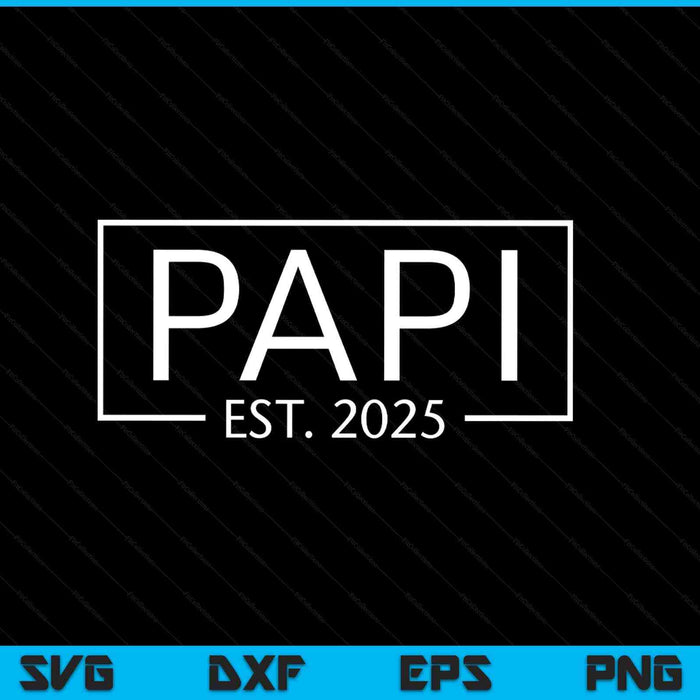 Papi est 2025 promoted to papi 2025 pregnancy announcement SVG cut file