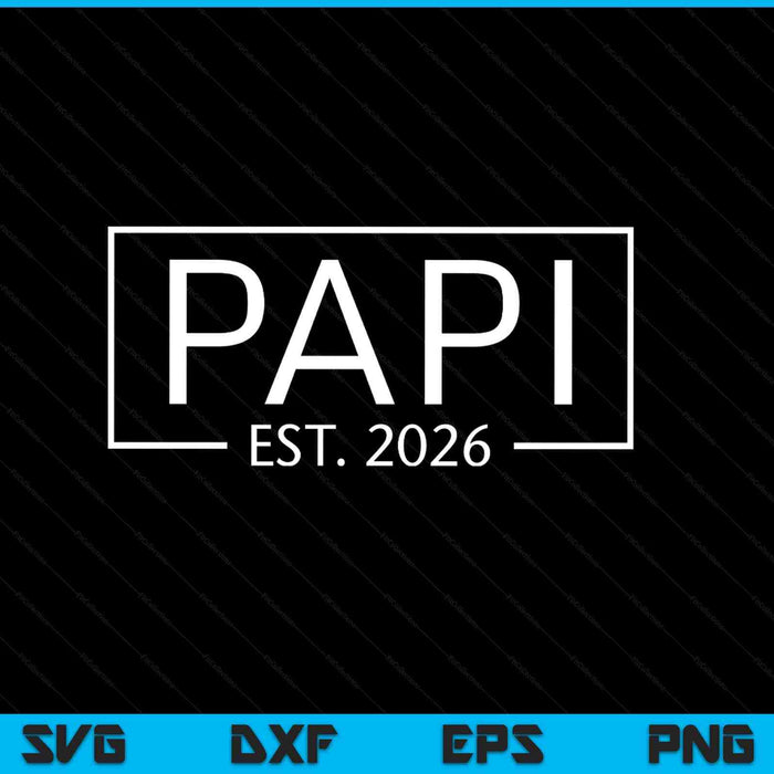 Papi est 2026 promoted to papi 2026 pregnancy announcement SVG cut file