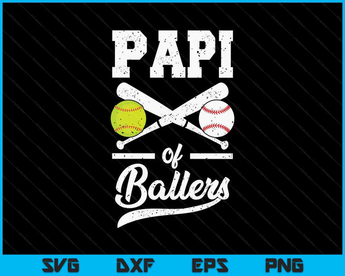 Papi Of Ballers Papi Of Baseball And Softball Player For Papi SVG PNG Digital Printable Files