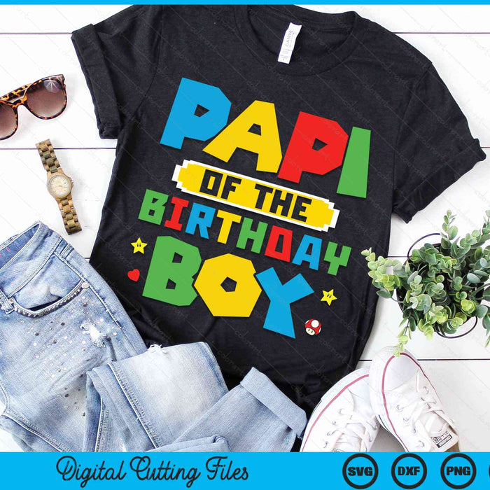 Papi Of The Birthday Boy Game Gaming Family SVG PNG Digital Cutting Files