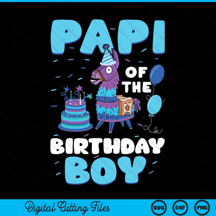 Papi Of The Birthday Boy Llama Family Party SVG PNG Digital Cutting File