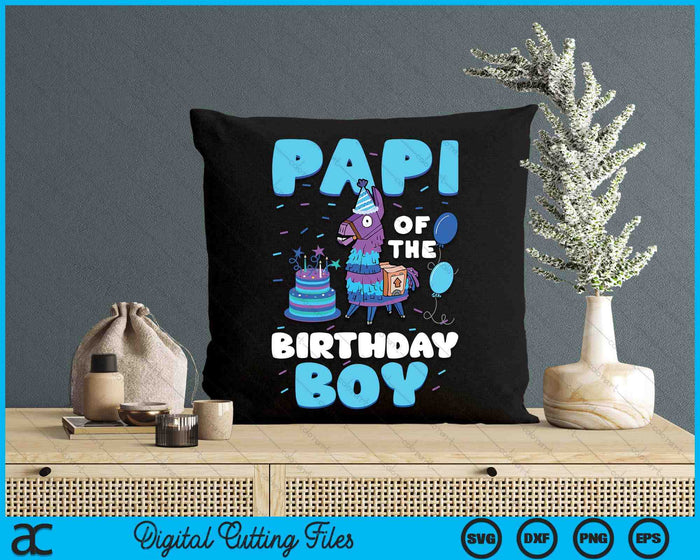 Papi Of The Birthday Boy Llama Family Party SVG PNG Digital Cutting File