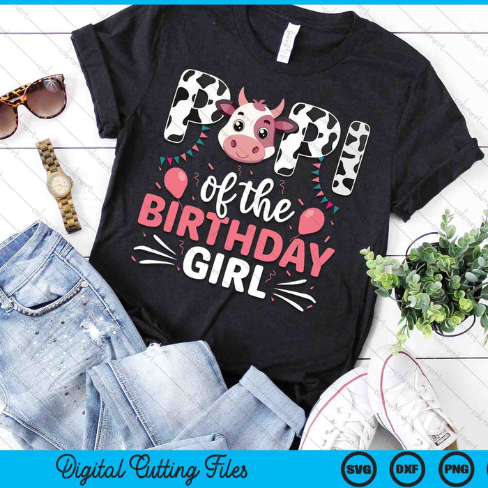 Papi Of The Birthday Girl Cow SVG PNG Digital Cutting Files