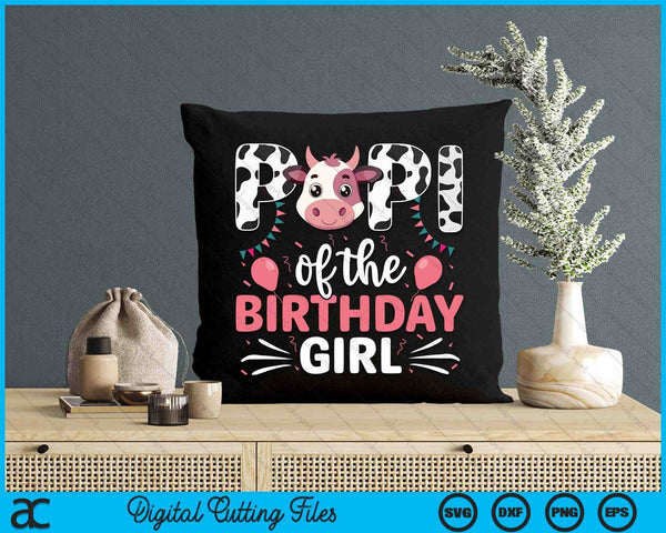 Papi Of The Birthday Girl Cow SVG PNG Digital Cutting Files