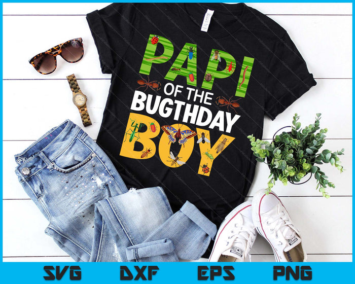 Papi Of The Bugthday Boy Bug Themed Birthday Party Insects SVG PNG Digital Cutting Files