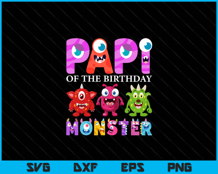 Papi Of The Little Monster Birthday Party Family Monster SVG PNG Digital Cutting Files