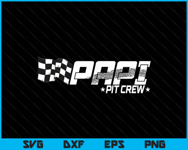 Papi pit crew race car birthday family racing SVG cut file