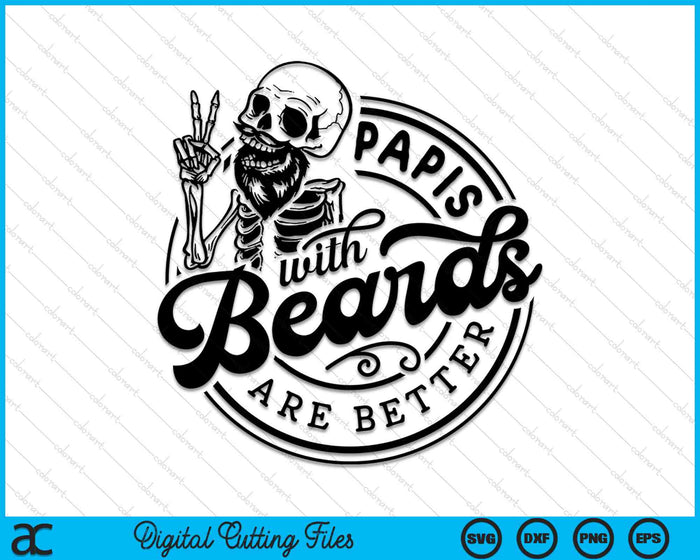 Papis With Beards Are Better SVG PNG Digital Cutting Files