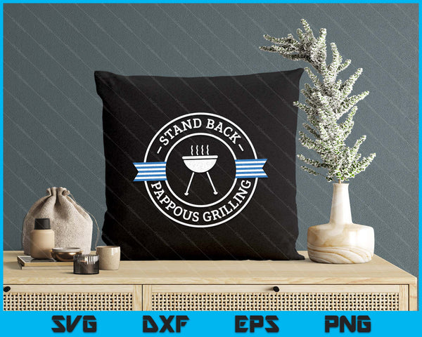 Pappous Grilling Stand Back Greece Flag Greek Dad SVG PNG Digital Printable Files