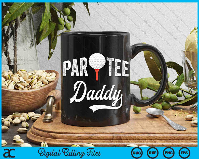 Par Tee Daddy Funny Partee Golf Pun SVG PNG Digital Cutting Files