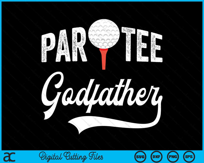 Par Tee Godfather Funny Partee Golf Pun SVG PNG Digital Cutting Files