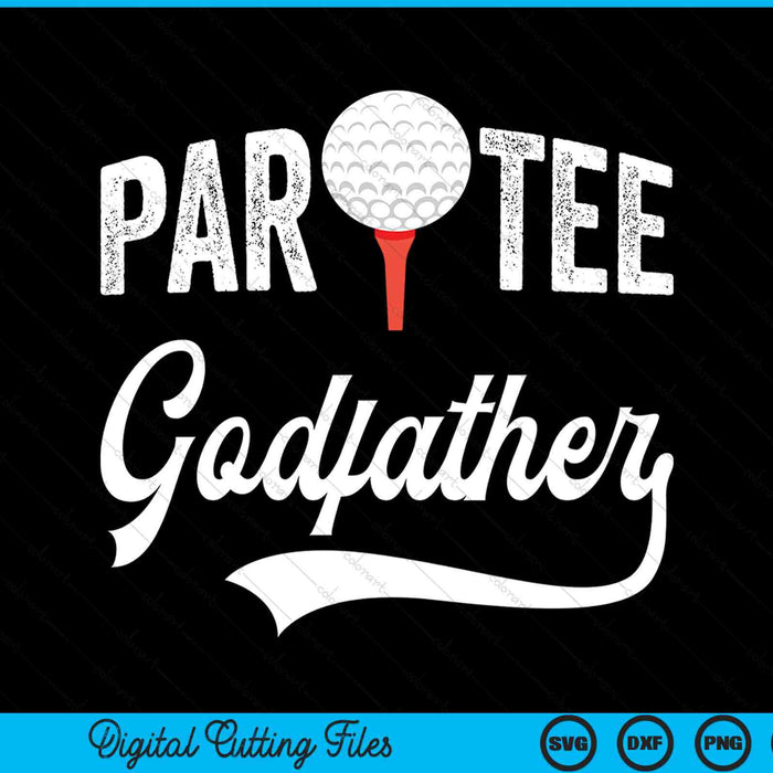 Par godfather partee golf pun SVG PNG cut file for Cricut