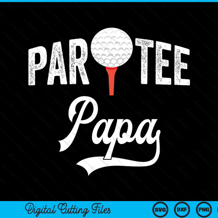 Par papa partee golf pun SVG PNG cut file for Cricut