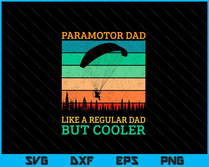 Paramotor Dad Paramotor Powered Paraglider Paragliding SVG PNG Digital Cutting Files