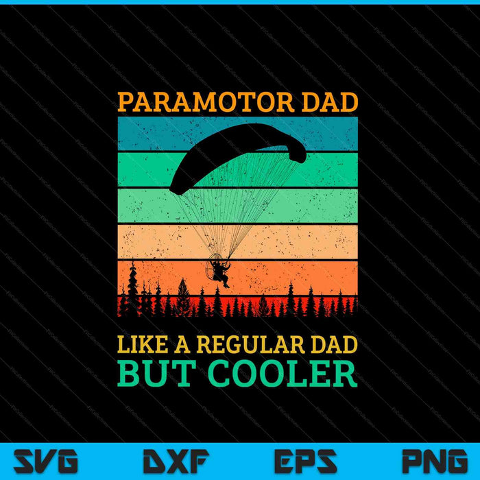 Paramotor dad paramotor powered paraglider paragliding SVG cut file