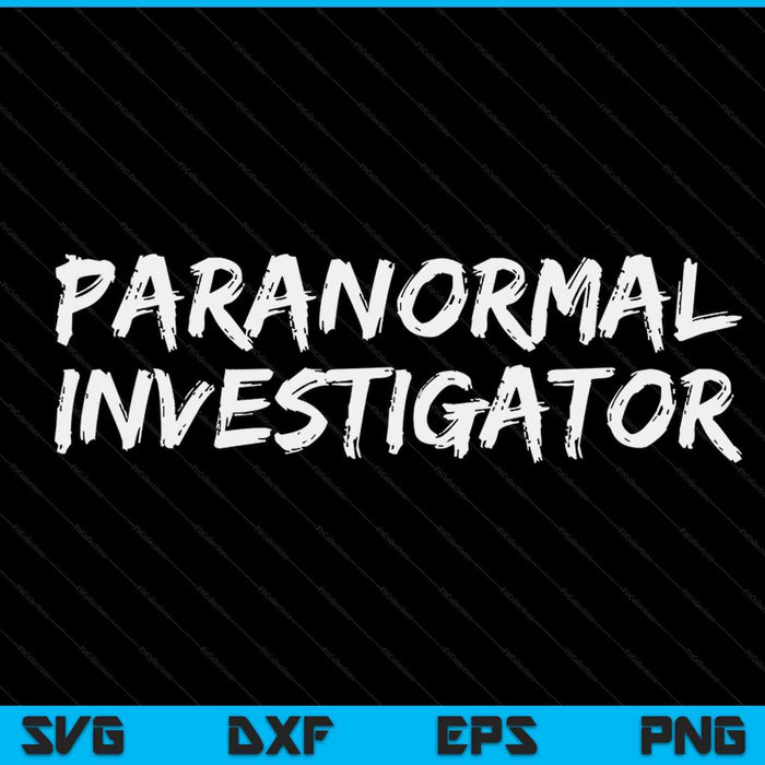 Paranormal investigator ghost hunting EVP Halloween SVG cut file