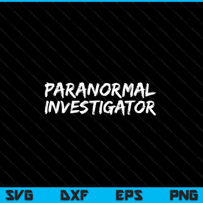 Paranormale onderzoeker Ghost Hunting EVP Halloween SVG PNG snijden afdrukbare bestanden