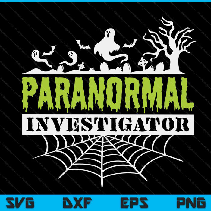 Paranormal Investigator Ghost Hunting Ghost Hunter SVG PNG Digital Cutting Files