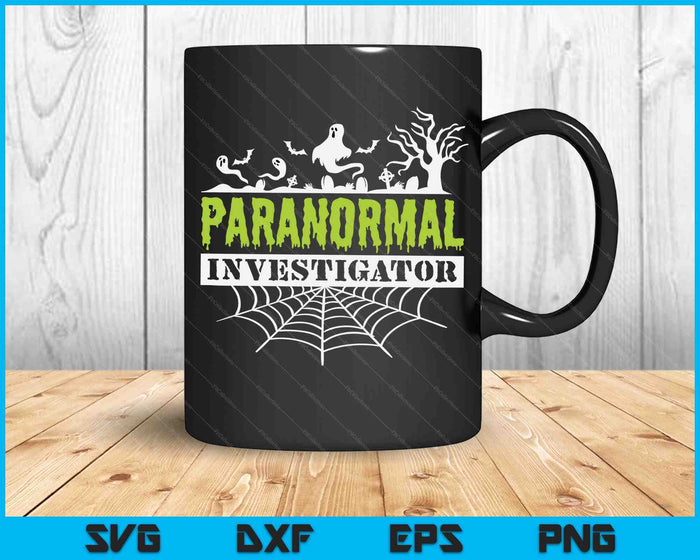 Paranormal Investigator Ghost Hunting Ghost Hunter SVG PNG Digital Cutting Files