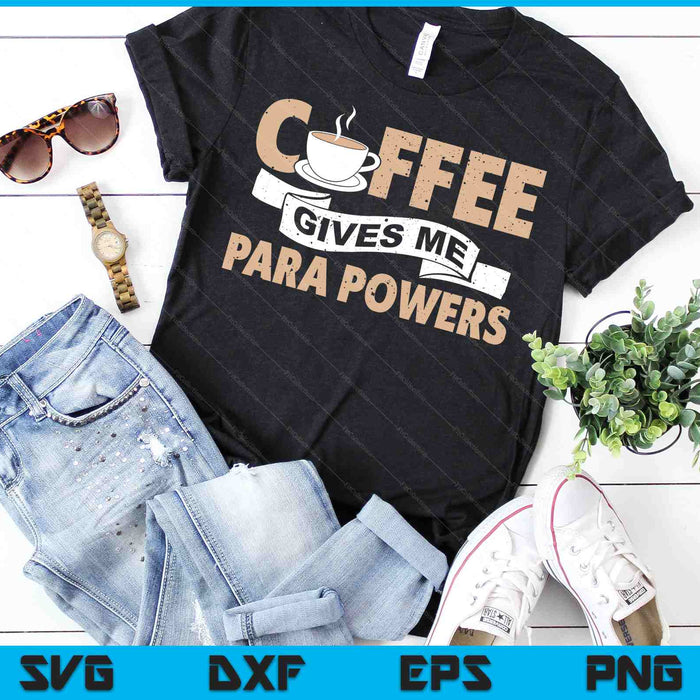 Paraprofessionele koffie geeft me para bevoegdheden Paraeducator SVG PNG digitale snijbestanden