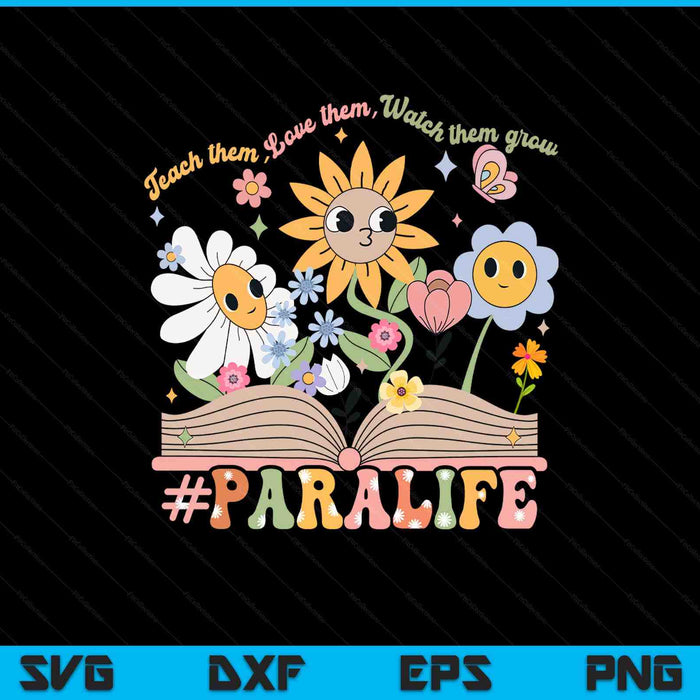 Paraprofessional para life flower teacher back to school SVG cut file