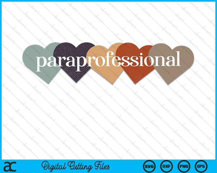 Paraprofessional Teacher Hearts Back to School SVG PNG Digital Cutting Files