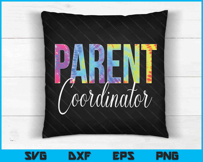 Parent Coordinator Tie Dye Back To School appreciation SVG PNG Digital Cutting Files