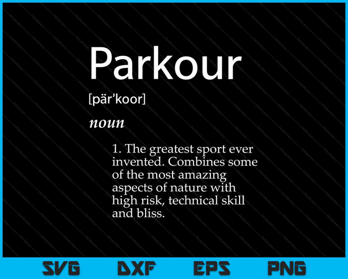 Parkour Definition - Urban Jumping Freerunning Climb Parkour SVG PNG Digital Cutting Files