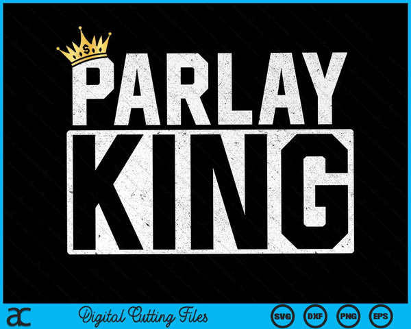 Parlay King Sports Betting Gambling Odds DFS Moneyline SVG PNG Digital Cutting Files