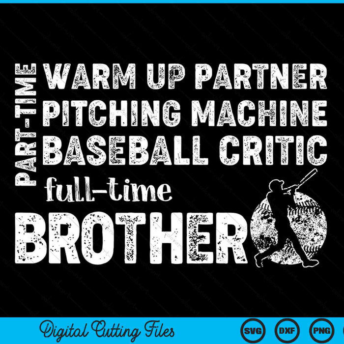 Part time warm up partner full time brother baseball brother SVG cut file