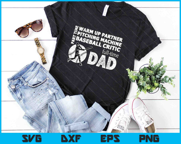Socio de calentamiento a tiempo parcial Papá a tiempo completo SVG PNG Archivos de corte digital - on a t-shirt