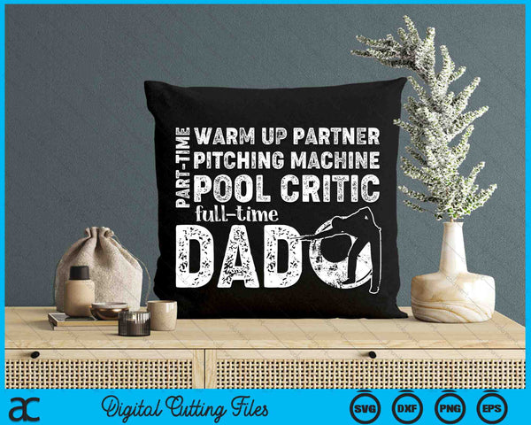 Part Time Warm Up Partner Full Time Dad Pool Dad SVG PNG Digital Cutting Files