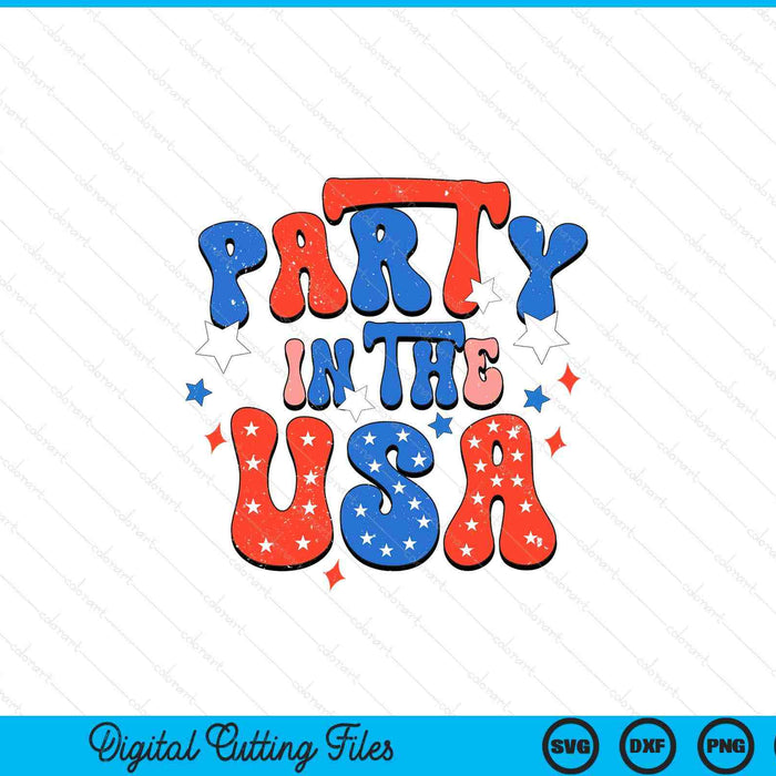 Party in the USA 4th of July Independence Day USA SVG cut file