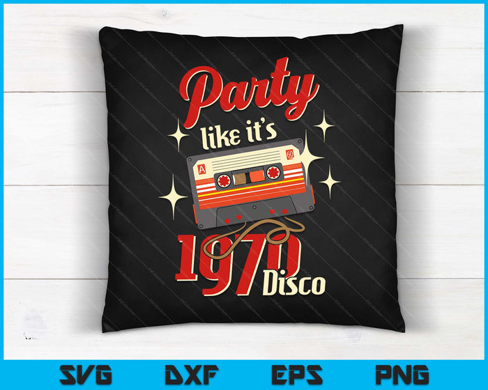 Feest alsof het 1970 Disco-jaren 1970 Funky Party 70s Groove SVG PNG digitale snijbestanden is