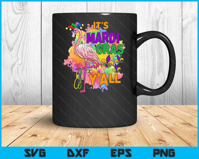 Party Mardi Gras Gift Idea Its Mardi Gras Yall Mardi Gras SVG PNG Digital Printable Files