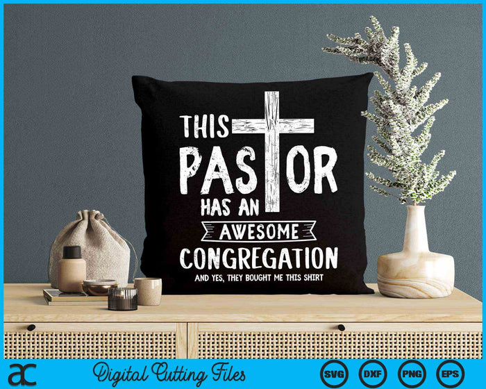 Pastor Has An Awesome Congregation Christian Bought Me This SVG PNG Digital Cutting Files