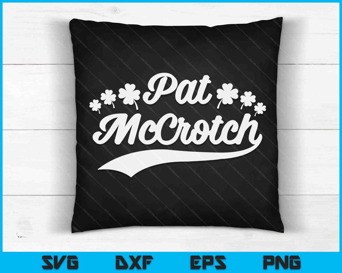 Pat McCrotch Funny Green St Patricks Day Beer SVG PNG Digital Printable Files