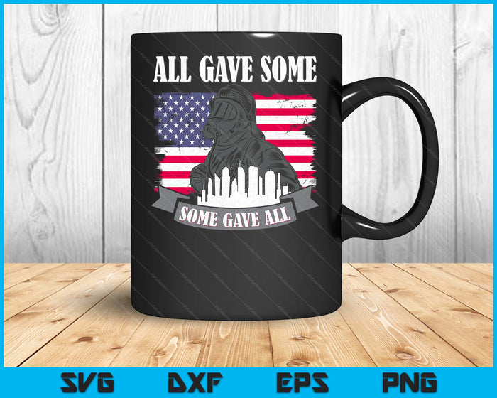 Patriot Day 911 Firefighter All Gave Some Fireman Tribute SVG PNG Digital Printable Files