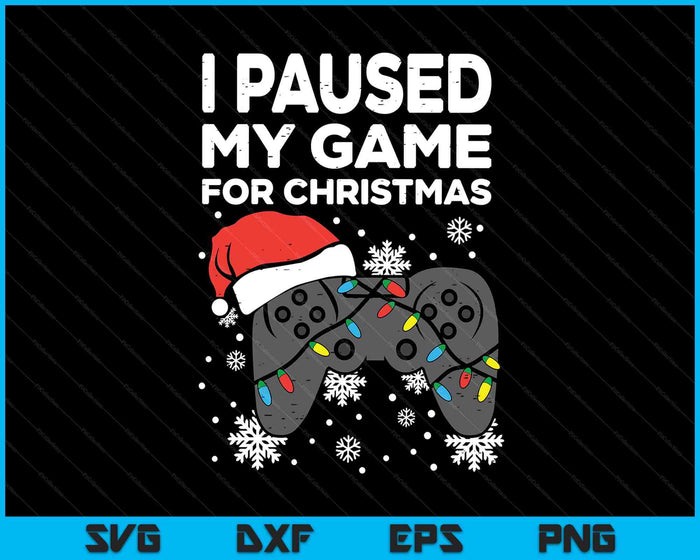 Paused My Game Christmas Gamer Xmas SVG PNG Digital Printable Files