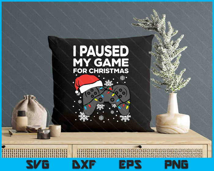 Paused My Game Christmas Gamer Xmas SVG PNG Digital Printable Files