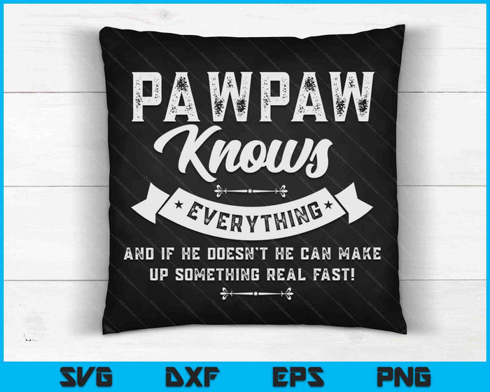 Pawpaw Knows Everything 60th Gift SVG PNG Digital Cutting Files