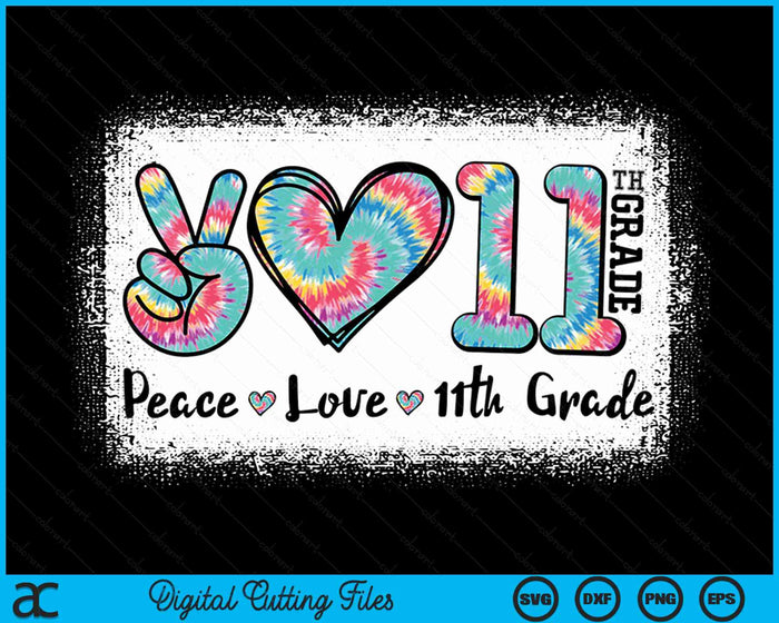 Peace Love 11th Grade Girls Teacher Back To School Bleached SVG PNG Digital Cutting File