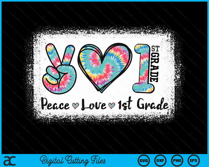 Peace Love 1st Grade Girls Teacher Back To School Bleached SVG PNG Digital Cutting Files