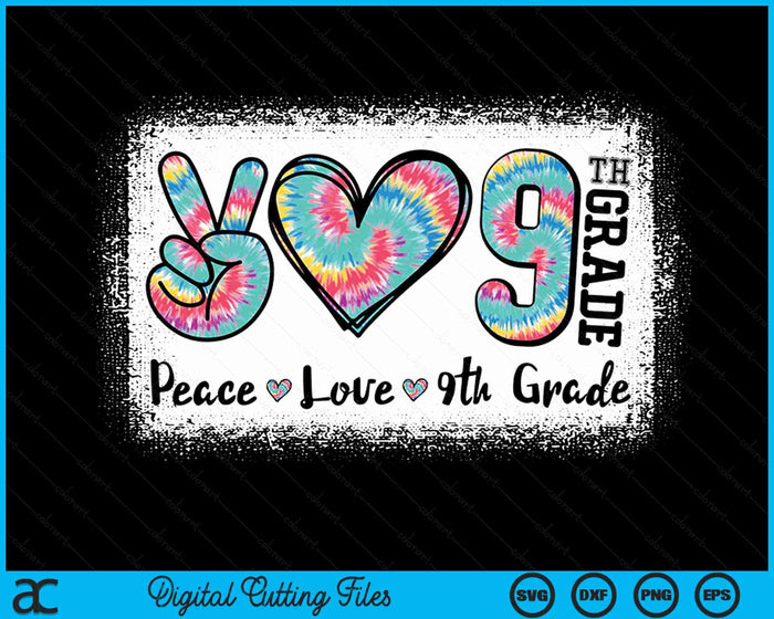 Peace Love 9th Grade Girls Teacher Back To School Bleached SVG PNG Digital Cutting File