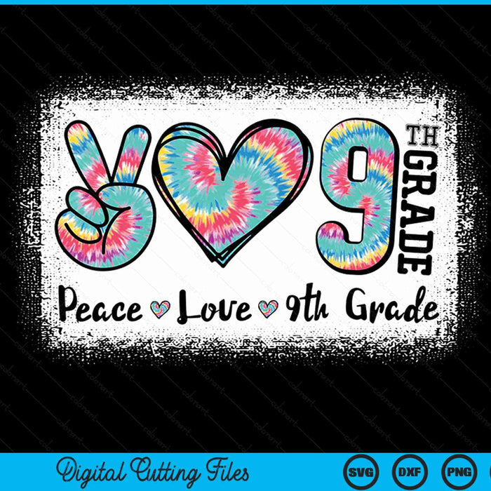 Peace love 9th grade girls teacher back to school bleached SVG cut file