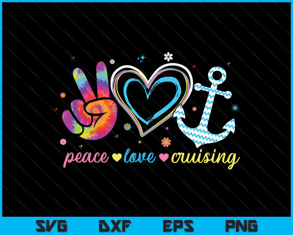 Peace Love And Cruising Ocean Cruise Ship Anchor SVG PNG Digital Cutting Files