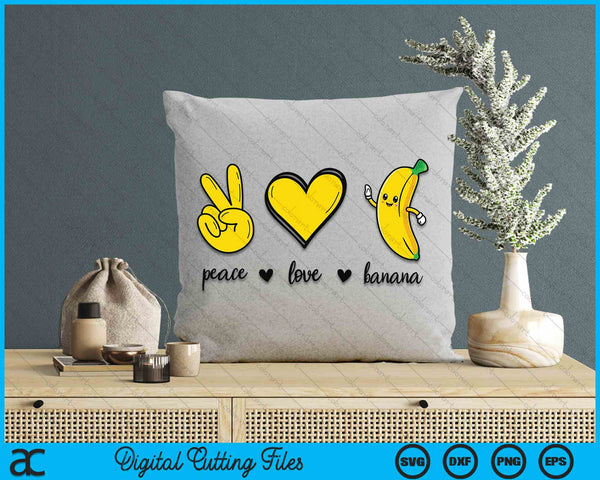 Peace Love Banana SVG PNG Digital Cutting File