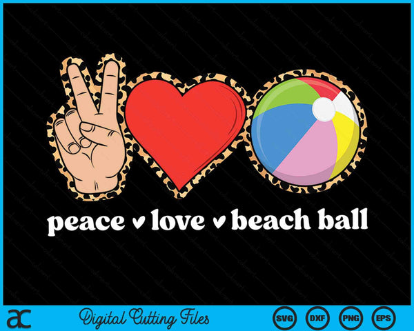 Peace Love Beach Ball Cute Beach Ball Lover Leopard Print SVG PNG Digital Cutting Files