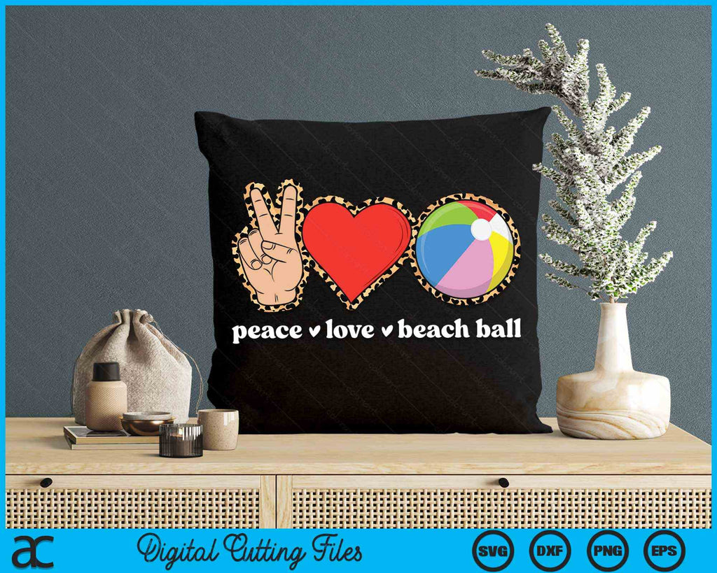 Peace Love Cute Beach Ball Lover Leopard Print SVG PNG Cutting Files ...