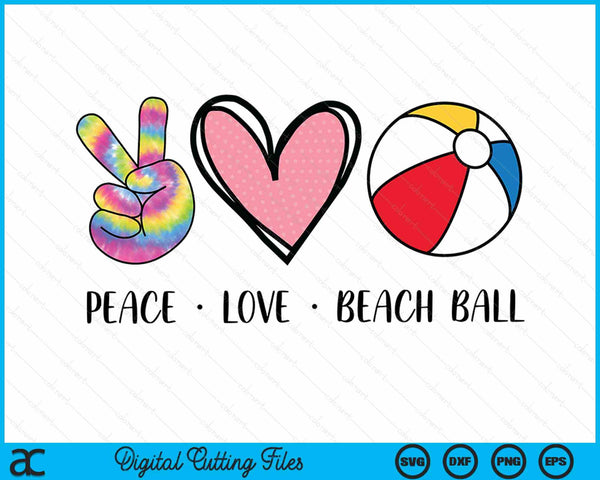Peace Love Beach Ball Heart For Women Teens Tween Girls SVG PNG Digital Cutting File